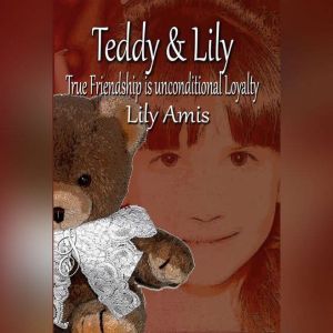 Teddy  Lily  True Friendship is Unc..., Lily Amis