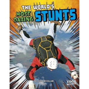 The Worlds Most Daring Stunts, Sean McCollum
