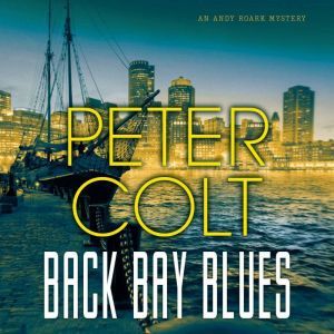 Back Bay Blues, Peter Colt