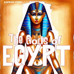 The Gods of Egypt, Raphael Terra