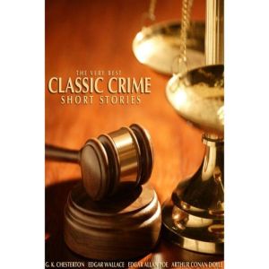 The Very Best Classic Crime Short Sto..., G. K. Chesterton