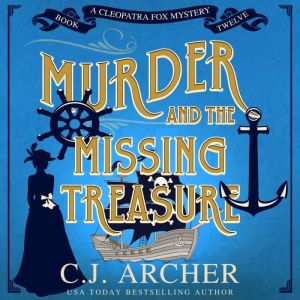 Murder and the Missing Treasure, C.J. Archer