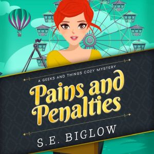 Pains and Penalties, S.E. Biglow