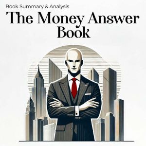 The Money Answer Book: Book Summary and Analysis