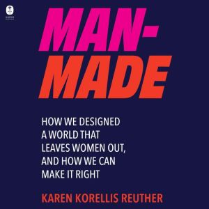 ManMade, Karen Korellis Reuther