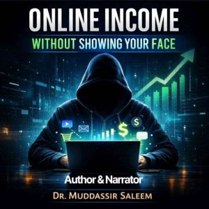 Online Income Without Showing Your Fa..., Dr. Muddassir Saleem