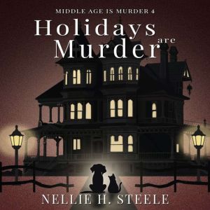 Holidays are Murder, Nellie H. Steele