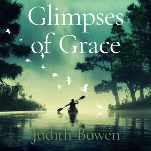 Glimpses of Grace, Judith Bowen