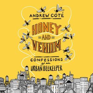 Honey and Venom, Andrew Cote