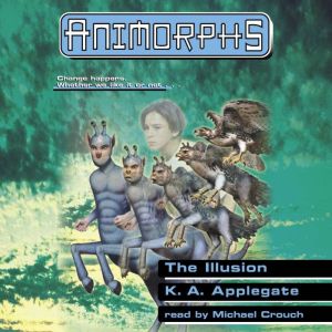 The Illusion Animorphs 33, K. A. Applegate