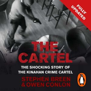 The Cartel: The shocking story of the Kinahan crime cartel
