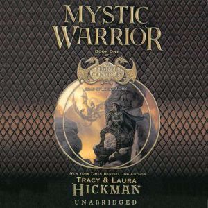 Mystic Warrior, Tracy and Laura Hickman