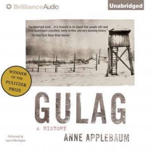 Gulag, Anne Applebaum