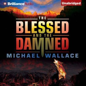The Blessed and the Damned, Michael Wallace