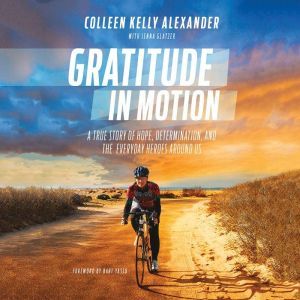 Gratitude in Motion, Colleen Kelly Alexander