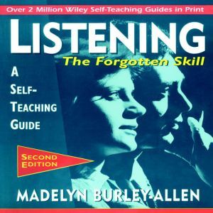 Listening The Forgotten Skill, Madelyn BurleyAllen