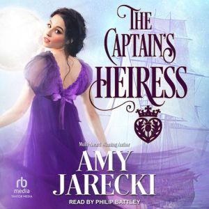 The Captains Heiress, Amy Jarecki