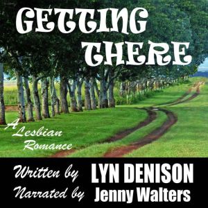 GETTING THERE, Lyn Denison