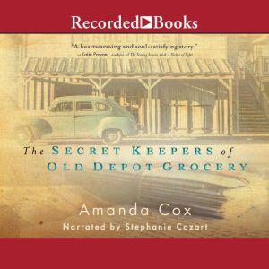 The Secret Keepers of Old Depot Groce..., Amanda Cox