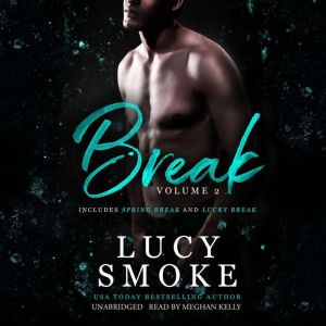 Break Volume 2, Lucy Smoke