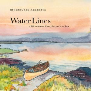 Water Lines, Riverhorse Nakadate