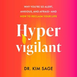 Hypervigilant, Dr. Kim Sage