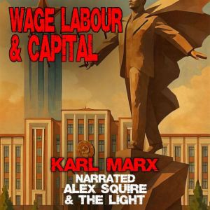 Wage Labour  Capital, Karl Marx