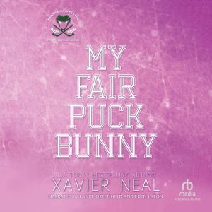 My Fair Puck Bunny, Xavier Neal