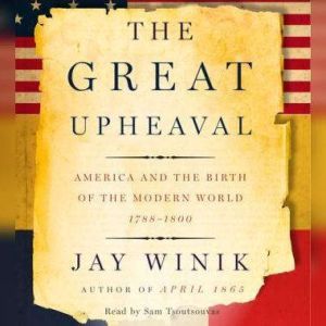 The Great Upheaval, Jay Winik