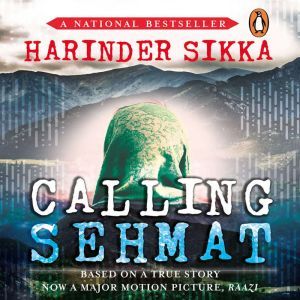 Calling Sehmat, Harinder Sikka