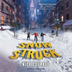 Snow Struck, Nick Courage