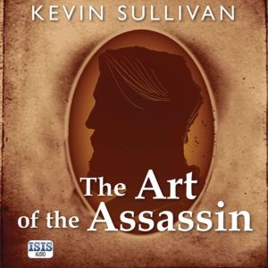 The Art of the Assassin, Kevin Sullivan