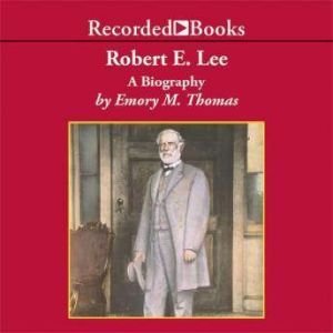Robert E. Lee, Emory M. Thomas