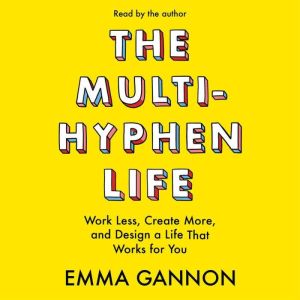 The MultiHyphen Life, Emma Gannon