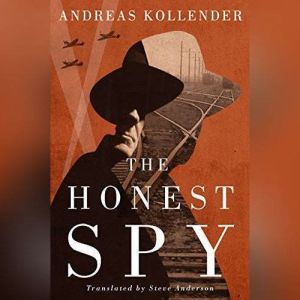 The Honest Spy, Andreas Kollender