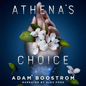 Athenas Choice, Adam Boostrom