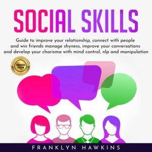 SOCIAL SKILLS GUIDE TO IMPROVE YOUR ..., franklin Hawkins