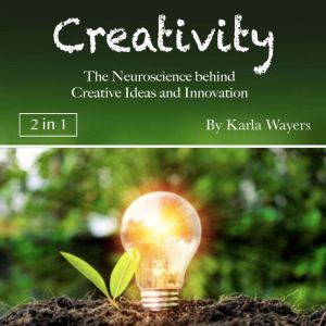 Creativity, Karla Wayers