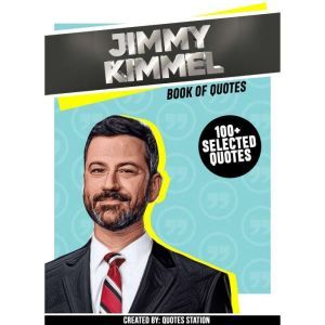 Jimmy Kimmel Book Of Quotes 100 Se..., Quotes Station