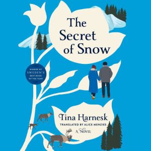 The Secret of Snow, Tina Harnesk