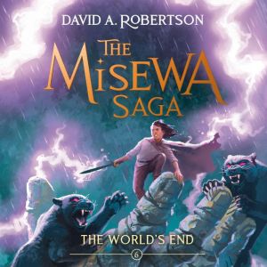 The World's End: The Misewa Saga, Book Six