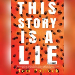 This Story Is a Lie, Tom Pollock