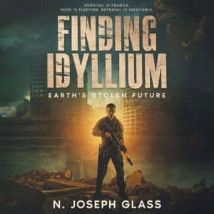 Finding Idyllium: Earth's Stolen Future