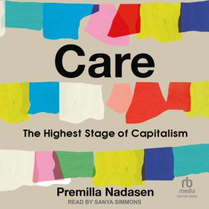 Care: The Highest Stage of Capitalism