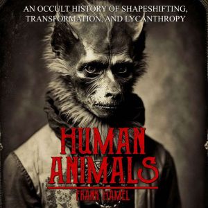 Human Animals, Frank Hamel