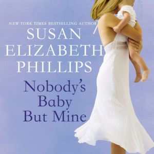 Nobodys Baby But Mine, Susan Elizabeth Phillips