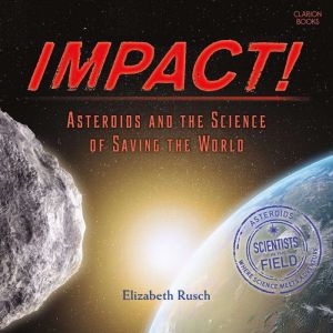 Impact!, Elizabeth Rusch