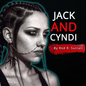 Jack and Cyndi, Rod R. Surratt