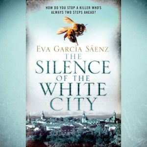The Silence of the White City, Eva Garcia Saenz