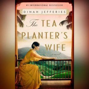 The Tea Planters Wife, Dinah Jefferies